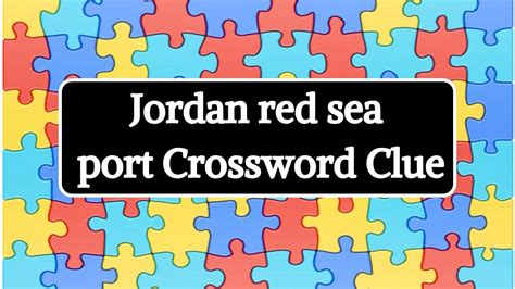 jordanian port city nyt|jordanian port crossword clue.